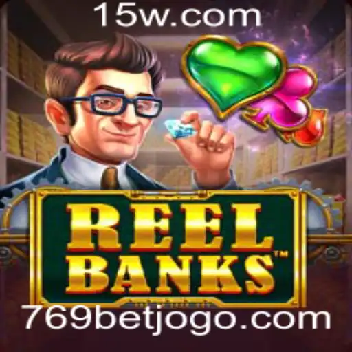 Explorando o Mundo Empolgante do Jogo ReelBanks com 769bet